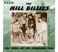 Hill Billies - Trail of The Lonesome Pine [Import]