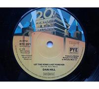 Hill, Dan Let The Song Last For Ever 7" 20th Century BTC 2371 EX 1978