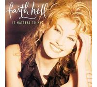 Hill, Faith - It Matters to Me by Hill, Faith (1995) Audio CD