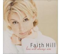 Hill, Faith - Love Will Always Win