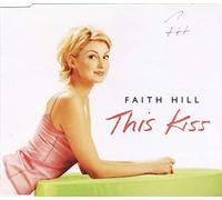 Faith Hill - This Kiss