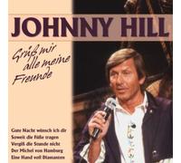 Hill, Johnny - Gruess Mir Alle Meine Freunde [Import]