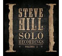 Hill, Steve - Solo Recordings Volume 2