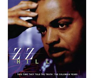Hill, Z.Z. - This Time They Told The Truth