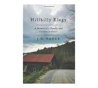 Hillbilly Elegy: Una memoria de una familia y cultura en crisis por J. D. Vance
