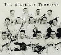 Hillbilly Thomists - The Hillbilly Thomists