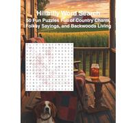 Hillbilly Word Search: 50 Fun Puzzles Full of Country Charm, Folksy Sayings, and Backwoods Living