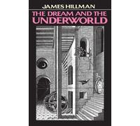 Hillman Dream and the Underworld (Tapa blanda) (Importación USA)
