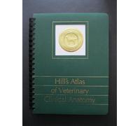 HILL'S ATLAS OF VETERINARY CLINICAL ANATOMY