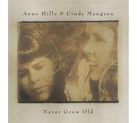 Hills/Mangsen - Never Grow Old