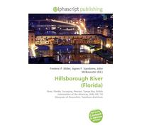 Hillsborough River (Florida): River, Florida, Surveying, Pension, Tampa Bay, British colonization of the Americas, Wills Hill, 1st Marquess of Downshire, Taxodium distichum