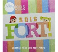 Hillsong Kids - Sois Fort ! Louange Pour Les Tout-Petits