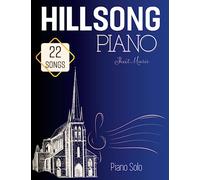 Hillsong Sheet Music Piano: 22 Favorite Songs( Piano Solo)