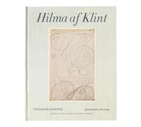 Hilma af Klint Catalogue Raisonné Volume I: Spiritualistic Drawings (1896-1905): Catalogue Raisonné Volume 1: Spiritualistic Drawings (1896-1905)