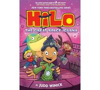 Hilo Book 11: The Great Space Iguana: (A Graphic Novel)