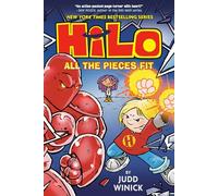 Hilo Book 6: All the Pieces Fit: (A Graphic Novel)