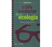Hilo conductor de la ecologia, el: Sobre el tiempo, la vida y el trabajo: 155 (Más Madera)