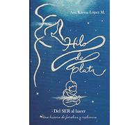 Hilo de plata: Del SER al hacer, una historia de fortaleza y resiliencia