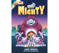 Hilo Presents: The Mighty: (A Graphic Novel)