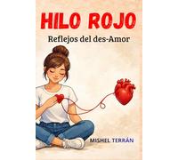 HILO ROJO: Reflejos del des-Amor