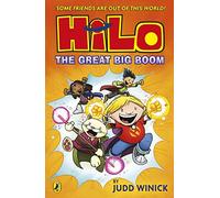 Hilo. The Great Big Boom: A bestselling graphic novel series (Hilo, 3)