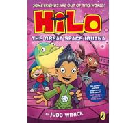 Hilo: The Great Space Iguana: A bestselling graphic novel series: 11 (Hilo, 11)