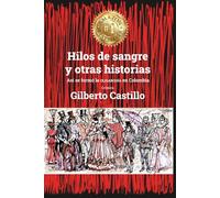 HILOS DE SANGRE Y OTRAS HISTORIAS: Ási se formó la OLIGARQUÍA en Colombia