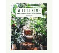 Hilton Carter Wild at Home (Tapa dura)