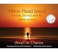 Hilton Head Island: Sunrise, Sunset, and the Beauty Between