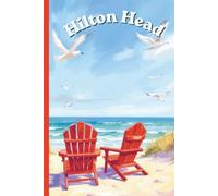 Hilton Head Island Travel Journal: A lined 6x9 notebook to write about your beach vacation to South Carolina