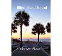 Hilton Head Island: Vacation Rental Guestbook, Share & Explore