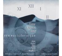 Hilton Kean Jones - Time Grown Old : New Music for Organ (UK Import)