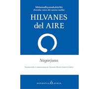 HILVANES DEL AIRE: Mūlamadhyamakakārikā (Estrofas raíces del camino medio) (Sapientia Aurea)