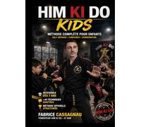 HIM KI DO KIDS: METHODE COMPLETE POUR LES ENFANTS (Collection HIM KI DO)