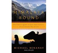 Himalaya Bound: One Family's Quest to Save Their Animals--And an Ancient Way of Life [Idioma Inglés]