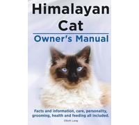 Himalayan Cat Owners Manual. Himalayan Cat facts and information, care, personality, grooming, health and feeding all included.
