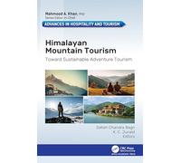 Himalayan Mountain Tourism: Toward Sustainable Adventure Tourism (Advances in Hospitality and Tourism)