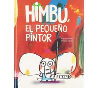 Himbu, el pequeño pintor (Álbumes ilustrados)