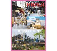 HIMEJI REISEFÜHRER 2026: Erkunden Sie Japans White Heron Castle und zeitlose Schätze.