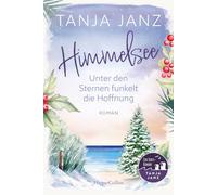 Himmelsee - Unter den Sternen funkelt die Hoffnung: Roman | Winter-Wohlfühlroman mit Ostsee-Stimmung | So wohltuend wie ein warmer Tee