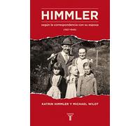 Himmler según la correspondencia con su esposa (1927-1945) (Biografías)