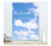 Himmlische Tage (hochwertiger Premium Wandkalender 2026 DIN A2 hoch), Kunstdruck in Hochglanz: Lebensfreude-Kalender mit wunderschönen Himmels-Fotos und beflügelnden Texten von Carola Vahldiek