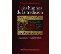 Himnos de La Tradicion, Los (OBRAS LITÚRGICAS)