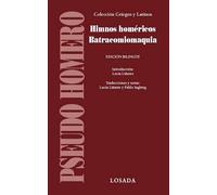 Himnos homéricos. Batracomiomaquia (Edición bilingüe) | Homero , Lucía Liñares, Pablo Ingberg