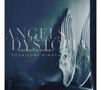 Toshifumi Hinata - Angels In Dystopia Nocturnes & Preludes - Clear