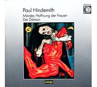 Hindemith - Murder, Hope of Women / The Demon