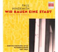 Hindemith, P. - Wir Bauen Eine Stadt-Kind