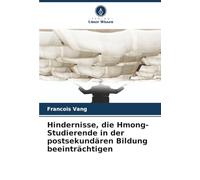 Hindernisse, die Hmong-Studierende in der postsekundären Bildung beeinträchtigen