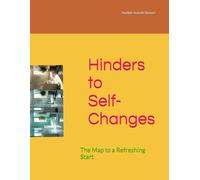 Hinders to Self-Change: The Map to a Refreshing Start