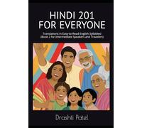 Hindi 201 for Everyone: Translations in Easy-to-Read English Syllables